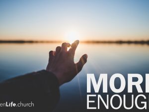 New Series: More Than Enough